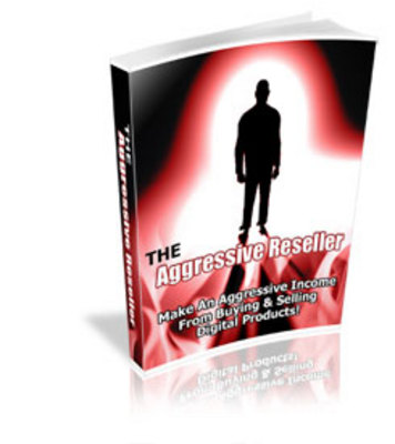 Product picture The Agressive Reseller